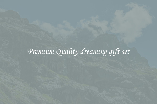Premium Quality dreaming gift set