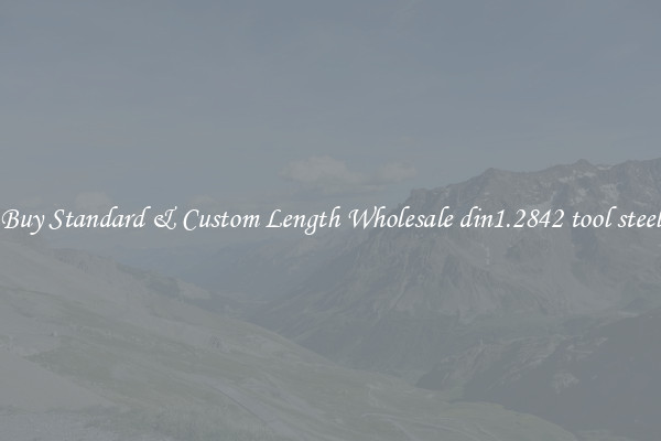 Buy Standard & Custom Length Wholesale din1.2842 tool steel