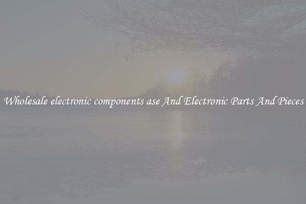 Wholesale electronic components ase And Electronic Parts And Pieces
