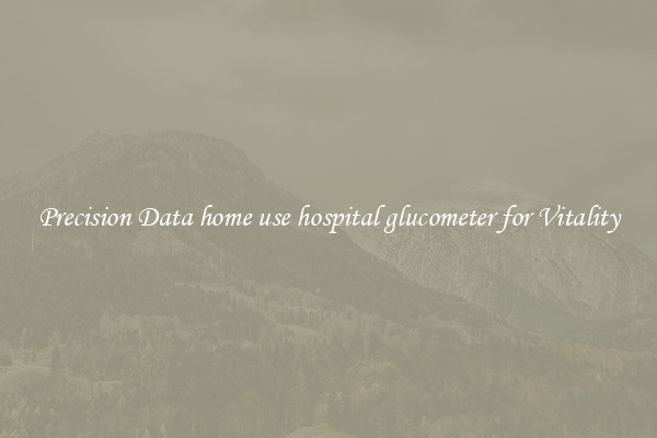 Precision Data home use hospital glucometer for Vitality