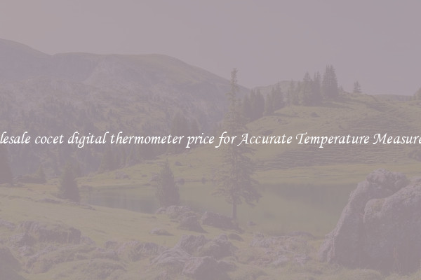 Wholesale cocet digital thermometer price for Accurate Temperature Measurement