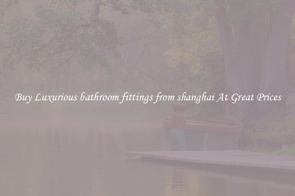 Buy Luxurious bathroom fittings from shanghai At Great Prices