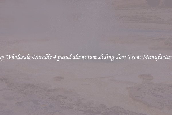 Buy Wholesale Durable 4 panel aluminum sliding door From Manufacturers