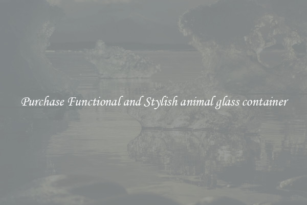 Purchase Functional and Stylish animal glass container