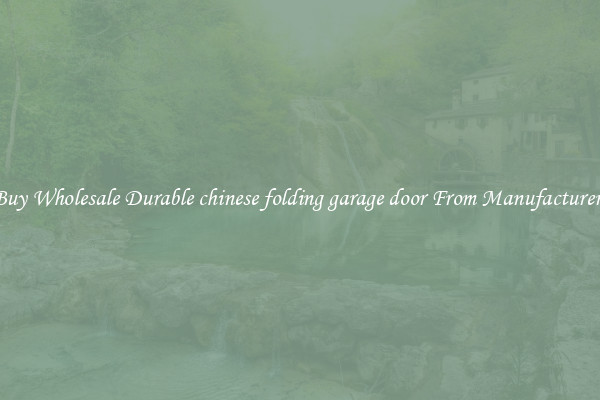 Buy Wholesale Durable chinese folding garage door From Manufacturers
