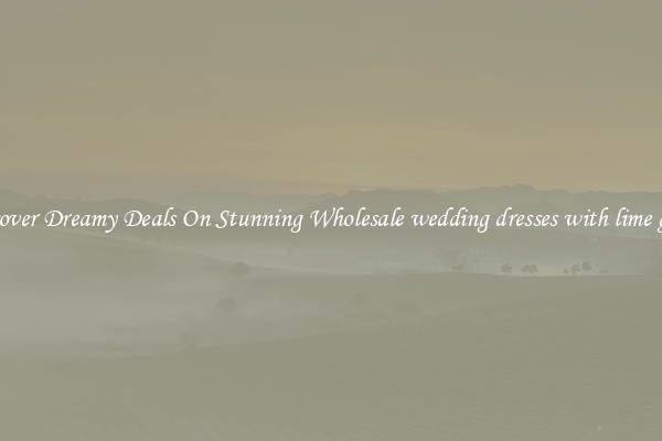 Discover Dreamy Deals On Stunning Wholesale wedding dresses with lime green