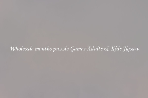 Wholesale months puzzle Games Adults & Kids Jigsaw