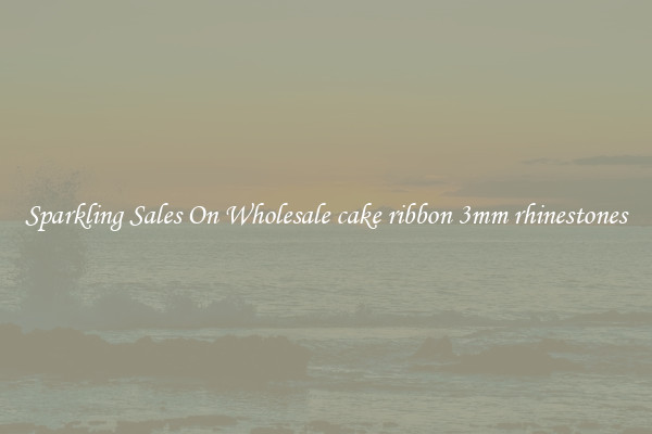 Sparkling Sales On Wholesale cake ribbon 3mm rhinestones